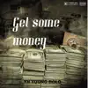 Get Some Money song lyrics