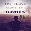 No Tiene Sentido (Remix) - Single album lyrics, reviews, download