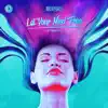 Let Your Mind Free - Single album lyrics, reviews, download