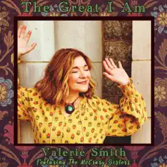 The Great I Am - Single (feat. The McCrary Sisters) - Single by Valerie Smith album reviews, ratings, credits