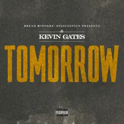Tomorrow - Single by Kevin Gates album reviews, ratings, credits