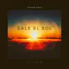 Sale el sol song lyrics