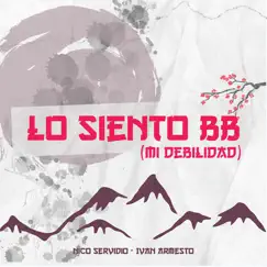Lo Siento BB (Mi Debilidad) [Remix] - Single by Nico Servidio DJ & Ivan Armesto album reviews, ratings, credits