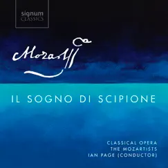 Mozart: Il sogno di Scipione, K. 126 by Classical Opera Company & Ian Page album reviews, ratings, credits
