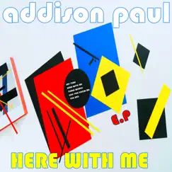 Here With Me (E.P) by Addison Paul album reviews, ratings, credits