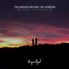 The Endless Beyond the Horizon - EP album lyrics, reviews, download
