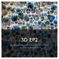 3D EP 2 by Dave Seaman, Darren Emerson & Danny Howells album reviews, ratings, credits