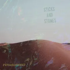Sticks and Stones (feat. Stoney Creation) Song Lyrics
