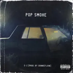 Pop Smoke - Single by E-Z album reviews, ratings, credits