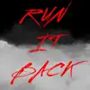 Run It Back - Single album lyrics, reviews, download