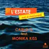 L'estate (feat. Monika Kiss) [Non è mai lunedì] - Single album lyrics, reviews, download
