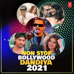 Non Stop Bollywood Dandiya-2021 - EP by Akhil Sachdeva, Altamash Faridi, Anuradha Paudwal, Arijit Singh, Darshan Raval, Dhvani Bhanushali, Guru Randhawa, Himesh Reshammiya, Hommie Dilliwala, Jubin Nautiyal, Jyotica Tangri, Mika Singh, Millind Gaba, Neeti Mohan, Neha Kakkar, Nikhita Gandhi, Palak Muchhal, Payal Dev & H.R. Soni album reviews, ratings, credits