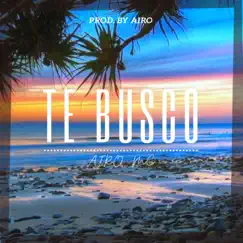 Te Busco - Single by Airo Mc album reviews, ratings, credits