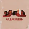 So Beautiful - Single (feat. Raheem DeVaughn) - Single album lyrics, reviews, download