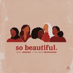 So Beautiful - Single (feat. Raheem DeVaughn) - Single by Erik Jerrod album reviews, ratings, credits