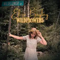 Wildflowers - EP by Eliza Bayley album reviews, ratings, credits