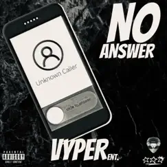 No Answer - Single by Vyper Ent album reviews, ratings, credits