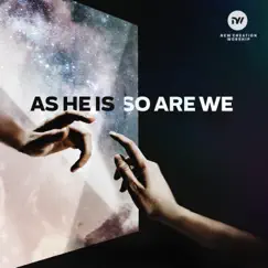 As He Is, So Are We by New Creation Worship album reviews, ratings, credits