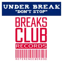 Don't Stop - Single by Under Break album reviews, ratings, credits