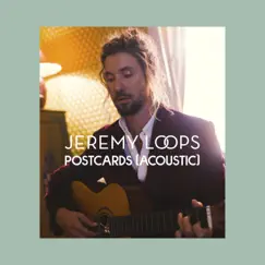 Postcards (Acoustic) - Single by Jeremy Loops album reviews, ratings, credits