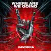 Where Are We Going - Single album lyrics, reviews, download