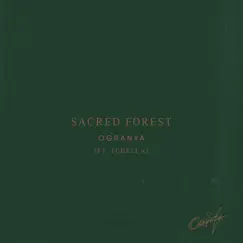 Sacred Forest (feat. Tchella) - Single by Ogranya album reviews, ratings, credits