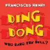 Ding Dong Who Rang the Bell? album lyrics, reviews, download