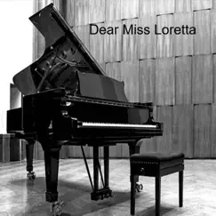 Dear Miss Loretta (Solo Piano Version) Song Lyrics