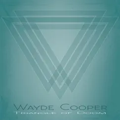 Triangle of Doom by Wayde Cooper album reviews, ratings, credits