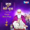 Guru Meri Puja (Guru Bhajan) - EP album lyrics, reviews, download
