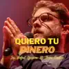 Quiero Tu Dinero (feat. Jhosír Córdova) - Single album lyrics, reviews, download