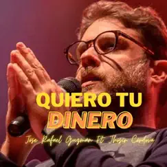 Quiero Tu Dinero (feat. Jhosír Córdova) - Single by Jóse Rafael Guzmán album reviews, ratings, credits
