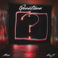 Questions (feat. Kaia J) - Single by Mark album reviews, ratings, credits