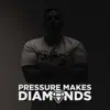 Pressure Makes Diamonds - Single album lyrics, reviews, download