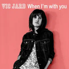 When I'm With You - Single by Vic Jard album reviews, ratings, credits