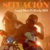 Situación (feat. Rochy RD) - Single album lyrics, reviews, download