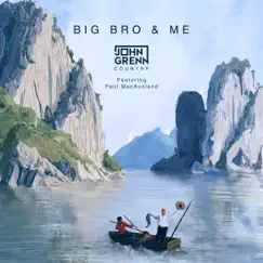 Big Bro & Me (feat. Paul MacAusland) Song Lyrics