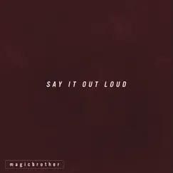 Say It out Loud Song Lyrics