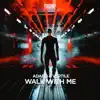 Walk with Me - Single album lyrics, reviews, download