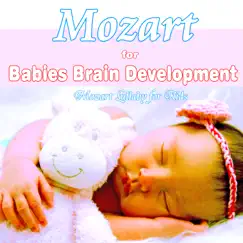 Mozart For Babies Brain Development: Mozart Lullaby for Kids by Wolfgang Amadeus Mozart, Baby Sleep Music Academy & Baby Lullaby Music Academy album reviews, ratings, credits