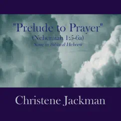 Prelude to Prayer - Single by Christene Jackman album reviews, ratings, credits