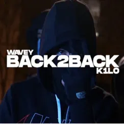 Back2back (Spanish Drill) - Single by Wavey & K1L0 album reviews, ratings, credits
