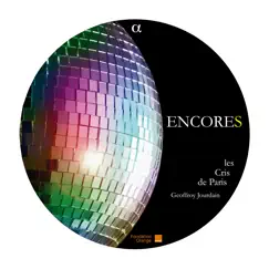 Encores by Les Cris de Paris & Geoffroy Jourdain album reviews, ratings, credits