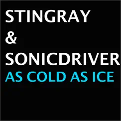 As Cold as Ice - EP by Stingray & Sonicdriver album reviews, ratings, credits