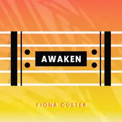 Awaken - Single by Fiona Custer album reviews, ratings, credits