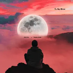 To the Moon (feat. Sammy Adams) Song Lyrics