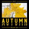 Best Autumn Chillout 2021: Wonderful Chill Out and Lounge Music for Smooth Fall Relaxation & Ambient Beats album lyrics, reviews, download