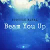 Beam You Up album lyrics, reviews, download