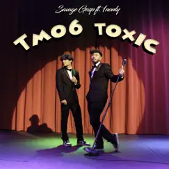 Tm06 toxic - Single by 1nonly & Savage Ga$p album reviews, ratings, credits