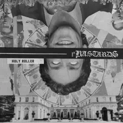 Holy Roller - Single by Band of Bastards album reviews, ratings, credits